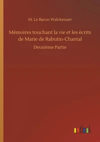 Mémoires touchant la vie et les écrits de Marie de Rabutin-Chantal
