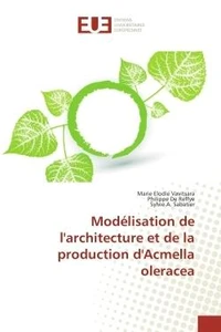 Modelisation de l'architecture et de la production d'Acmella oleracea