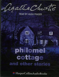 Agatha Christie - Philomel Cottage and other stories.