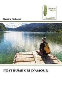 Samira Faskaoui - Posthume cri d'amour.