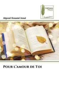 Akpoue kouame Josue - Pour l'amour de Toi.