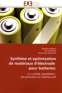 Matthieu Dubarry et Joël Gaubicher - Synthèse et optimisation de matériaux d'électrode pour batteries - Li1 +aV308, Li4VO(PO4)2 : des précurseurs au matériau actif.