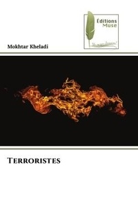 Mokhtar Kheladi - Terroristes.