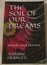 Frances Josiane - The soil of our dreams.