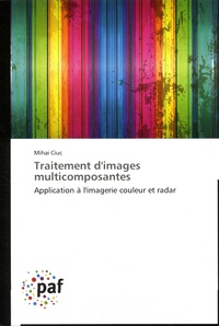 Mihai Ciuc - Traitement d'images multicomposantes - Application à l'imagerie couleur et radar.