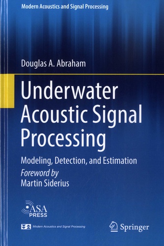 Underwater Acoustic Signal Processing. Modeling, Detection, and Estimation