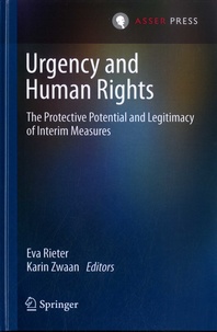 Eva Rieter et Karin Zwaan - Urgency and Human Rights - The Protective Potential and Legitimacy of Interim Measures.