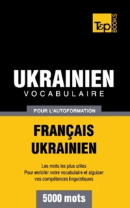 Vocabulaire français-ukrainien pour l'autoformation