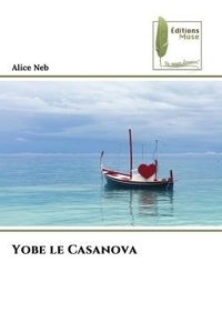 Alice Neb - Yobe le Casanova.