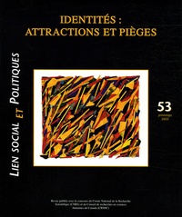 Jane Jenson et François de Singly - Lien social et politiques N° 53, Printemps 200 : Identités : attractions et pièges.