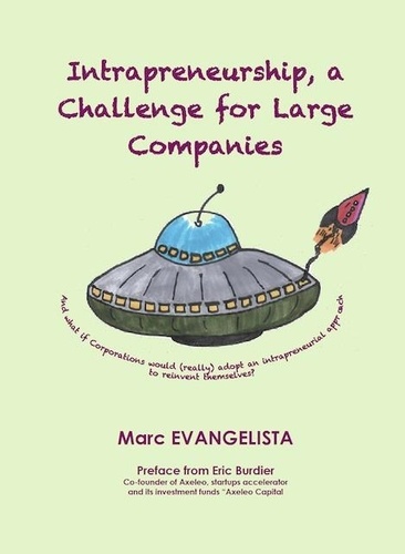 Marc Evangelista - Intrapreneurship, a Challenge for Large Companies.