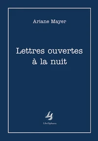 Lettres ouvertes à la nuit