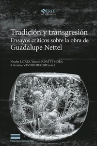 Tradicion y transgresion : ensayos criticos sobre la obra de guadalupe nettel (esp)