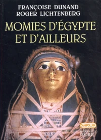 Momies d'Egypte et d'ailleurs