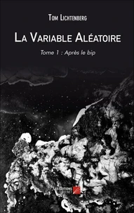 La Variable Aléatoire - Tome 1 : Après le bip