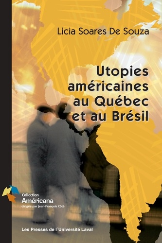 Licia Soares de Souza - Utopies américaines au Québec et Brésil.