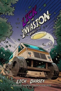 Lick and the Invasion: Books 1 - 3 (A Humorous Science Fiction Adventure)