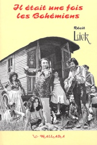  Lick - Il était une fois les bohémiens : scènes de la vie manouche - Tome 2, 1945-2000.