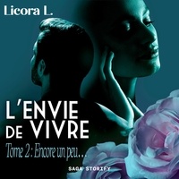 Licora L. et David Meslet - L'Envie de vivre - Tome 2 : Encore un peu....