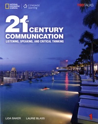 Lida Baker et Laurie Blass - 21st Century Communication - Student book 1, Listening, Speaking, and Critical Thinking.