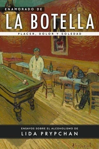 Enamorado de la Botella: Placer, dolor y soledad