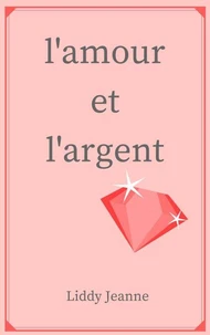L'Amour Et L'Argent 1