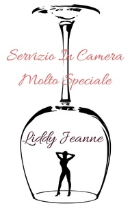  Liddy Jeanne - Servizio In Camera Molto Speciale.