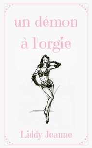 Un Démon À L'Orgie