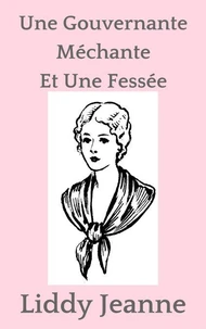 Une Gouvernante Méchante Et Une Fessée