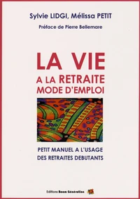La vie à la retraite : mode d'emploi
