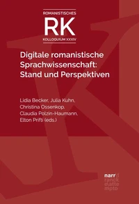 Digitale romanistische Sprachwissenschaft: Stand und Perspektiven