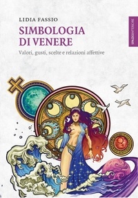 Lidia Fassio - Simbologia di Venere - Valori, gusti, scelte e relazioni affettive.