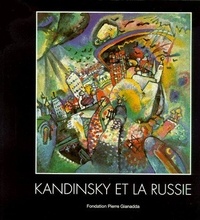 Lidia-I Romachkova - Kandinsky Et La Russie.