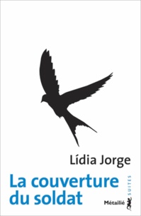 Lídia Jorge - La couverture du soldat.
