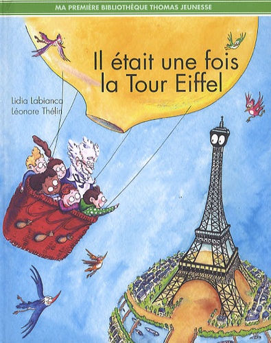 Lidia Labianca et Léonore Thélin - Il était une fois la tour Eiffel.
