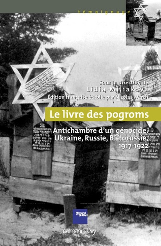 Le livre des pogroms. Antichambre d'un génocide, Ukraine, Russie, Biélorussie, 1917-1922