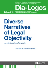 Lidia Rodak et Vito Breda - Diverse Narratives of Legal Objectivity - An Interdisciplinary Perspective.