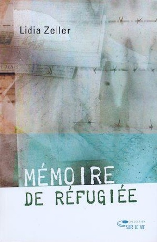 Lidia Zeller - Mémoire de réfugiée.