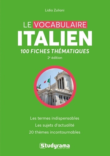 Lidia Zuliani - Le vocabulaire italien - 100 fiches thématiques.