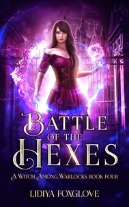  Lidiya Foxglove - Battle of the Hexes - A Witch Among Warlocks, #4.