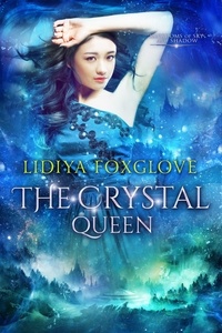  Lidiya Foxglove - The Crystal Queen - Kingdoms of Sky and Shadow, #3.