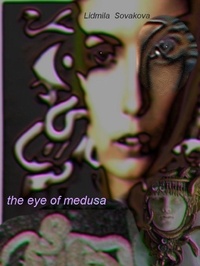  Lidmila Sovakova - The Eye of Medusa.