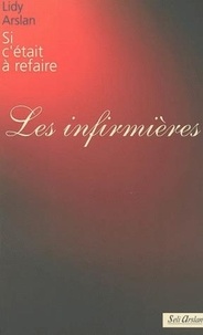 Lidy Arslan - Si C'Etait A Refaire - Les Infirmieres.