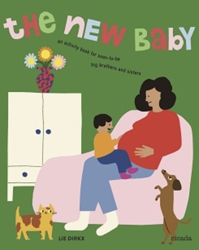 The New Baby. An activity book for soon-to-be big brothers and sisters  édition revue et corrigée