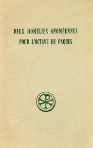 Deux Homelies Anomeennes Pour L'Octave De Paques. Edition Bilingue Francais-Grec