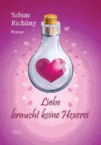 Liebe braucht keine Hexerei