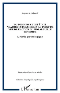 Du sommeil et des états analogues considérés surtout au point de vue de l'action du moral sur le physique