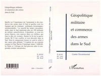 Géopolitique militaire et commerce des armes dans le Sud