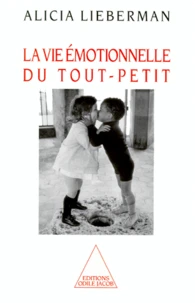 La vie émotionnelle du tout-petit