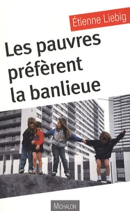 Les pauvres préfèrent la banlieue